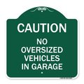 Signmission No Oversized Vehicles in Garage, Green & White Aluminum Architectural Sign, 18" x 18", GW-1818-23821 A-DES-GW-1818-23821